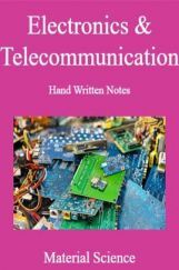 Electronics & Telecommunication Hand Written Notes Material Science Electronics & Telecommunication Hand Written Notes Material Science